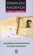 Obras Completas-memórias Sentimentais de João Miramar