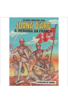 Joana Darc a Heroína da França