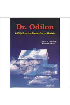 Dr. Odilon a Vida Fora das Dimensões da Matéria