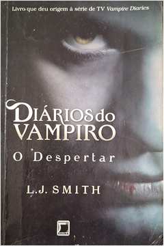 Livro - Diários Do Vampiro - O Despertar - Seminovo