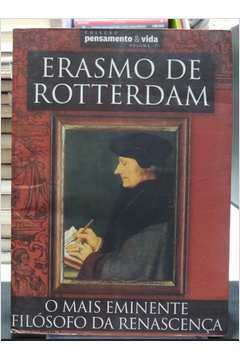 Erasmo de Rotterdam - o Mais Eminente Filósofo da Renascença