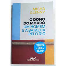 O Dono do Morro - um Homem e a Batalha pelo Rio