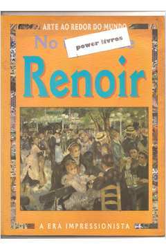 No Tempo de Renoir-arte ao Redor do Mundo