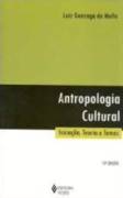 Antropologia Cultural - Iniciação, Teoria e Temas