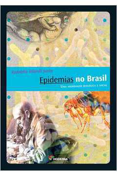 Epidemias no Brasil uma Abordagem Biologica e Social