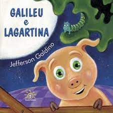 Galileu e Lagartina