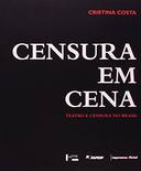 Censura Em Cena: Teatro e Censura no Brasil (arquivo Miroel Silveira)