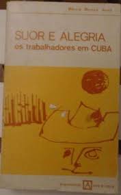 Suor e Alegria, os Trabalhadores Em Cuba