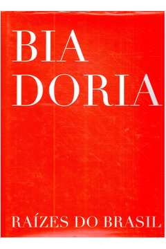Bia Doria: Raízes do Brasil