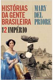 Histórias da Gente Brasileira - Volume 2 Império