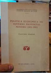 Política Econômica do Governo Provincial Mineiro ( 1835 - 1889 )