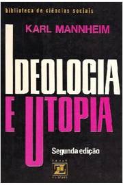 Ideologia e Utopia - Segunda Edição