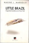 Little Brazil - Imigrantes Brasileiros Em Nova York