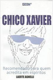 Chico Xavier - Recomendado para Quem Acredita Em Espíritos