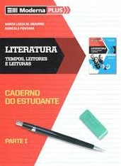 Moderna Plus - Literatura - Caderno do Estudante Parte I