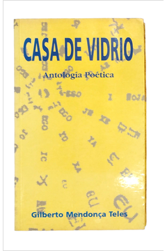 Casa de Vidrio . Antología Poética