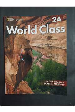 World Class 2a - National Geographic Learning- Cengage Learning