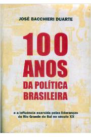 100 Anos da Política Brasileira