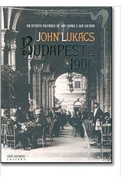 Budapeste 1900: um Retrato Historico de uma Cidade