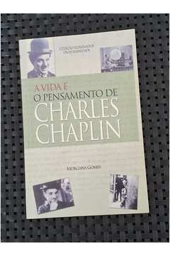 A Vida e Pensamento de Charles Chaplin