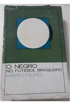 O Negro no Futebol Brasileiro