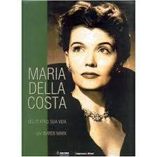 Maria Della Costa - Seu Teatro, Sua Vida