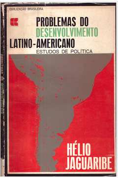 Problemas do Desenvolvimento Latino-americano: Estudos de Política