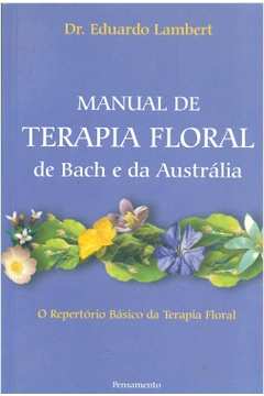 Manual de Terapia Floral de Bach e da Australia