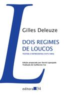 Dois Regimes de Loucos. Textos e Entrevistas. 1975-1995