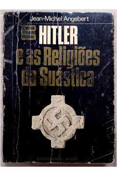 Hitler e as Religiões da Suástica