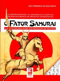 O Fator Samurai e a Sustentabilidade do Processo de Gestão