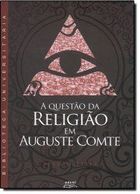 A Questão da Religião Em Auguste Comte