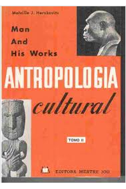 Antropologia Cultural - Man and His Works Tomo II