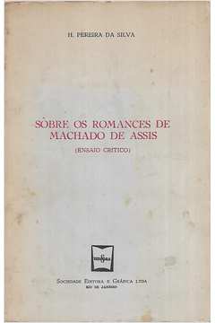 Sôbre os Romances de Machado de Assis(ensaio Crítico)