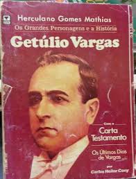Os Grandes Personagens e a História - Getúlio Vargas
