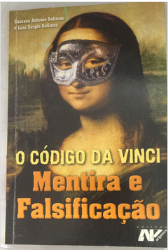 O Código da Vinci Mentira e Falsificação