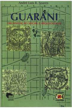 Guarani: Organização Social e Arqueologia
