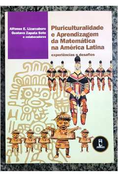 Pluriculturalidade e Aprendizagem da Matemática na América Latina