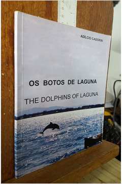 Os Botos de Laguna - the Dolphins of Laguna