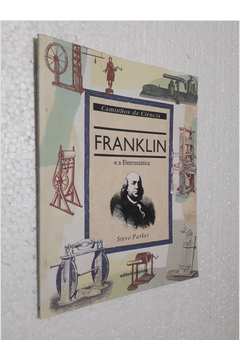 Franklin e a Eletrostática - Caminhos da Ciência