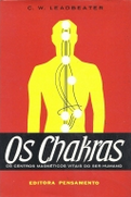 Os Chakras - os Centros Magnéticos Vitais do Ser Humano