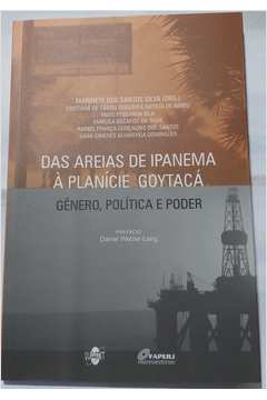 Das Areias de Ipanema à Planície Goytacá - Gênero, Política e Poder