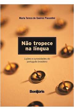 Não Tropece na Língua - Lições e Curiosidades do Português Brasileiro