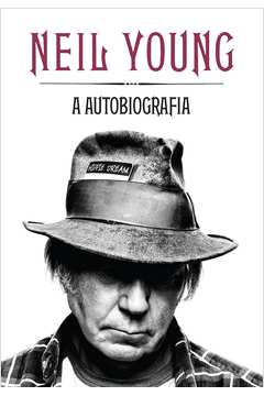 Neil Young - a Autobiografia