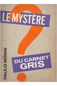 Livro: Le Mystère Du Carnet Gris - Paulo Rónai