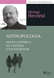 Antropologia: Prática Teórica na Cultura e na Sociedade