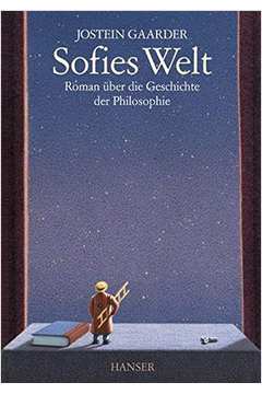 Sofies Welt. Roman über Die Geschichte Der Philosophie.