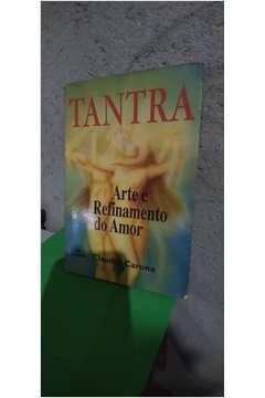 Tantra - Arte e Refinamento do Amor