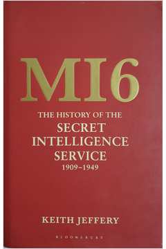 M16 the History of the Secret Intelligence Service 1909-1949