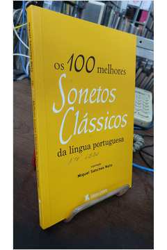 Os 100 Melhores Sonetos Clássicos da Língua Portuguesa